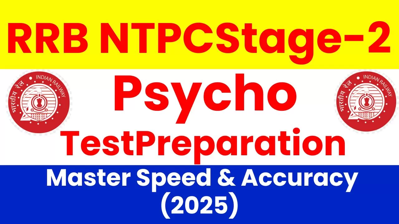 RRB NTPC Stage-2 Psycho Test Preparation: Master Speed & Accuracy (2025)