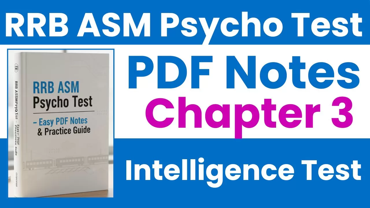 Chapter 3 — Intelligence Test RRB ASM Psycho Test – Easy PDF Notes & Practice Guide