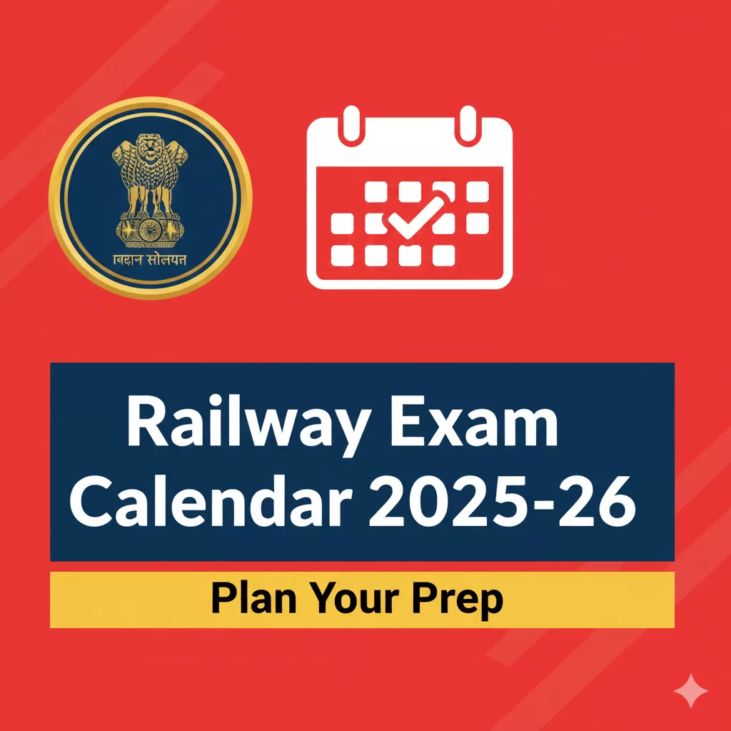 Railway Exam Calendar 2025–26: Full Schedule, Notifications & Preparation Plan